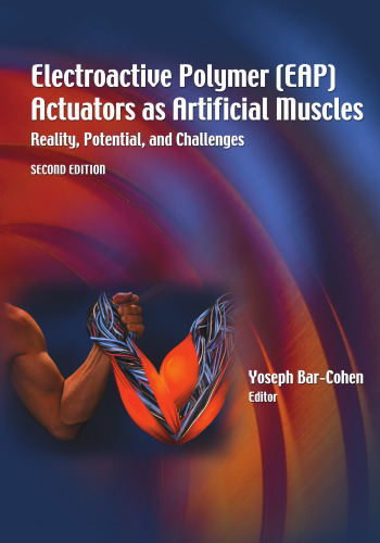 ﻿محرک های پلیمر الکتروشیمی (EAP) به عنوان عضلات مصنوعی: واقعیت ، پتانسیل و چالش ها ، چاپ دوم