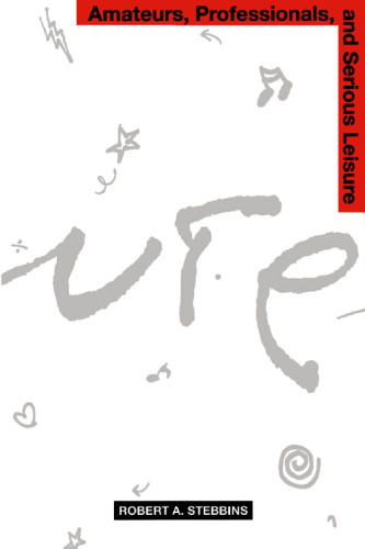 ﻿آماتورها ، حرفه ای ها و اوقات فراغت جدی