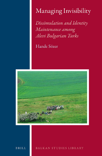 ﻿مدیریت نامرئی بودن: تقلید و حفظ هویت در میان ترکهای بلوی بلغاری