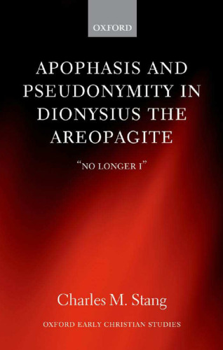 Apophasis and pseudonymity in Dionysius Areopagite: 