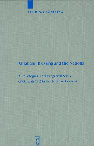 ﻿ابراهیم، ​​برکت و ملل: مطالعه فلسفی و تفسیری پیدایش 12: 3 در زمینه روایی آن
