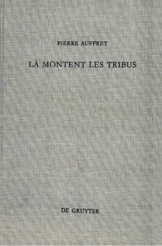 ﻿قبایل در آنجا برمی خیزند: مطالعه ساختاری مجموعه مزامیر صعودها، پیشین 15، 1-18 و روابط بین آنها