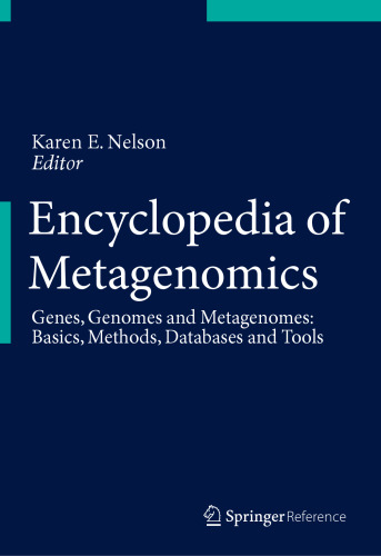 ﻿دایره المعارف متاژنومیکس: ژن ها، ژنوم ها و متاژنوم ها: مبانی، روش ها، پایگاه های داده و ابزارها