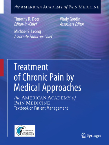 ﻿درمان درد مزمن با رویکردهای پزشکی: کتاب درسی AMERICAN ACADEMY of PAIN MEDICINE در مورد مدیریت بیمار