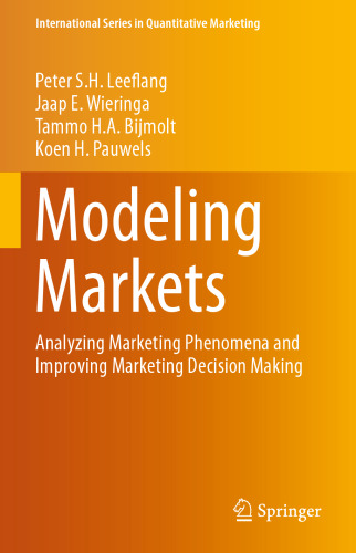 مدل سازی بازارها: تجزیه و تحلیل پدیده های بازاریابی و بهبود تصمیم گیری در مورد بازاریابی