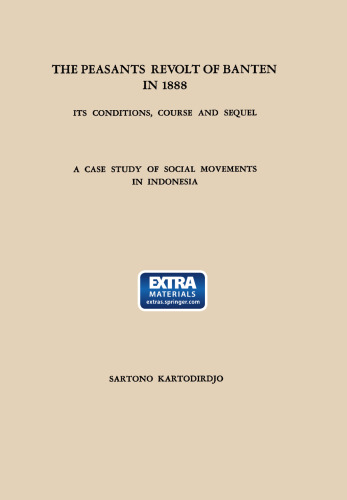 ﻿شورش دهقانان بانتن در 1888: شرایط، سیر و عاقبت آن: مطالعه موردی جنبش های اجتماعی در اندونزی