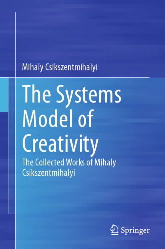 ﻿مدل سیستم خلاقیت: آثار جمع آوری شده Mihaly Csikszentmihalyi