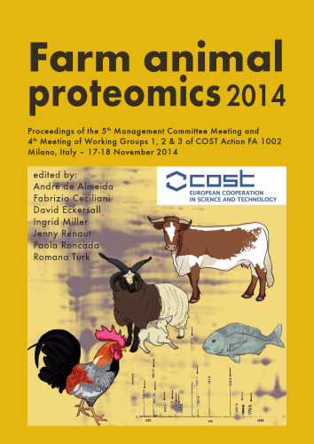 ﻿Farm Animal Proteomics 2014: مجموعه مقالات پنجمین جلسه کمیته مدیریت و چهارمین جلسه گروه های کاری 1،2