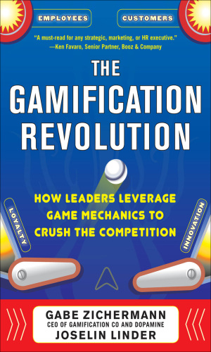 ﻿The Gamification Revolution: چگونه رهبران از مکانیک بازی برای شکست دادن رقابت استفاده می کنند