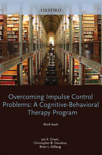 ﻿غلبه بر مشکلات کنترل تکانه: برنامه درمانی شناختی-رفتاری: کتاب کار