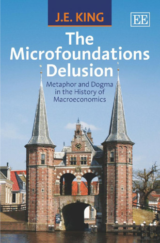 The Microfoundations Deluse: استعاره و Dogma در تاریخ اقتصاد کلان
