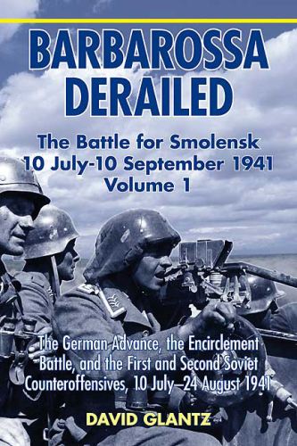 Barbarossa Derailed: Battle for Smolensk 10 ژوئیه - 10 سپتامبر 1941