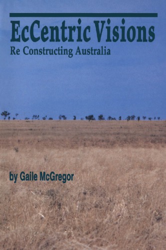 ﻿EcCentric Visions: Re Constructing Australia