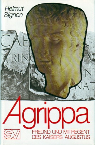 ﻿Agrippa: دوست و همکار آگوستوس