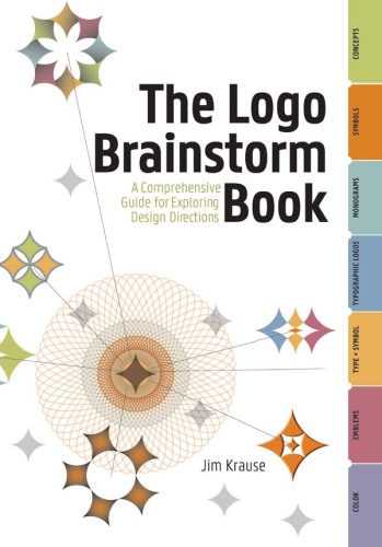 The Logo Brainstorm Book: راهنمای جامع برای کاوش در جهت های طراحی