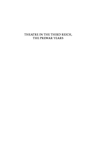 ﻿تئاتر در رایش سوم، سال‌های پیش از جنگ: مقالاتی درباره تئاتر در آلمان نازی