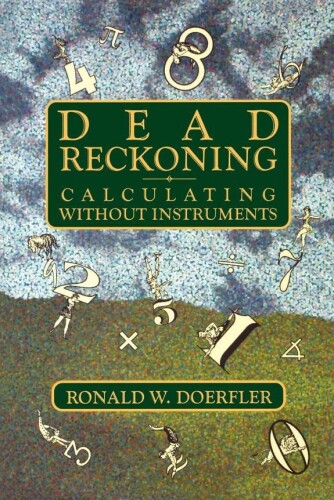 ﻿Dead Reckoning: Calculating Without Instruments