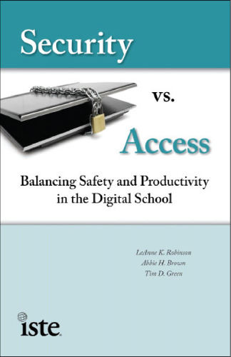 ﻿امنیت در مقابل دسترسی: ایجاد تعادل بین ایمنی و بهره وری در مدرسه دیجیتال