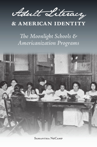 ﻿سواد بزرگسالان و هویت آمریکایی: مدارس مهتاب و برنامه های آمریکایی سازی