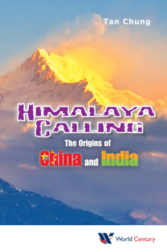 ﻿Himalaya Calling: Origins of China and India