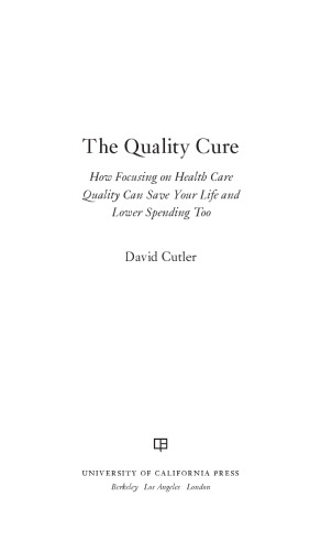 درمان کیفیت: چگونگی تمرکز بر کیفیت مراقبت های بهداشتی می تواند زندگی شما را کاهش دهد و هزینه های کمتری را نیز به همراه داشته باشد