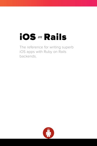 ﻿iOS on Rails. مرجع نوشتن برنامه های عالی iOS با Ruby on Rails باطل می شود