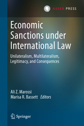 ﻿تحریم های اقتصادی بر اساس حقوق بین الملل: یکجانبه گرایی، چندجانبه گرایی، مشروعیت، و پیامدها