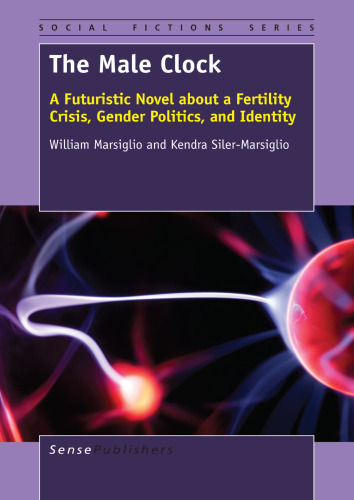 ﻿ساعت مردانه: رمانی آینده نگر درباره بحران باروری، سیاست جنسیتی و هویت
