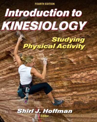﻿Introduction to Kinesiology With Web Study Guide - ویرایش چهارم: مطالعه فعالیت بدنی