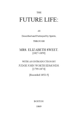 ﻿زندگی آینده که توسط ارواح توصیف و به تصویر کشیده شده است، از طریق خانم الیزابت سویت