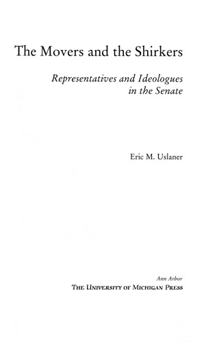 ﻿محرک ها و شرک ها: نمایندگان و ایدئولوگ ها در مجلس سنا. توسط اریک ام اوسلانر. Ann Arbor: University of Michigan Press, 1999. 218p. 44.50 دلار