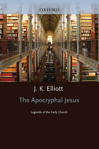 ﻿Apocryphal Jesus: Legends of the Early Church