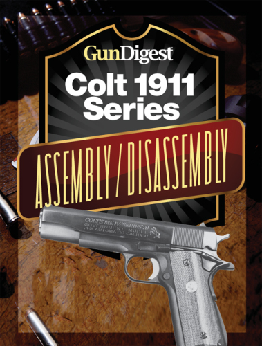 ﻿Gun Digest Colt 1911 دستورالعمل مونتاژ/جداسازی