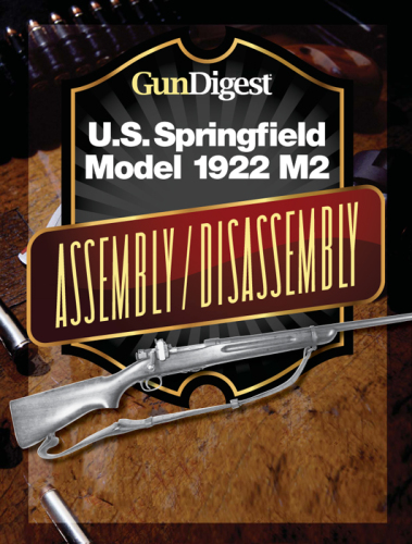 ﻿Gun Digest US Springfield 1922 M2 Manufacturing/Disassembly Instructions