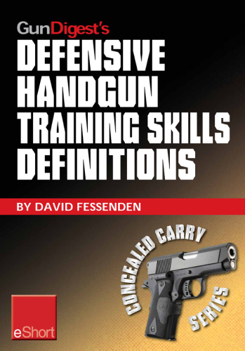﻿Gun Skills Defensive Handgun Training Skills تعریف کوتاه