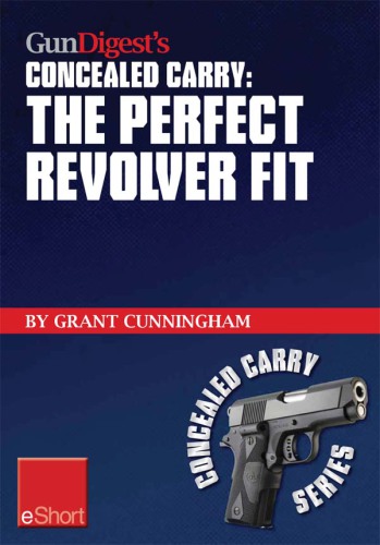 ﻿Gun Digest The Perfect Revolver for Concealed Carry Shirt