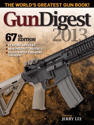 ﻿Gun Digest 2013