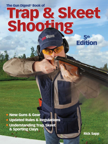 ﻿The Gun Digest Book of Trap & Skeet Shooting