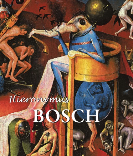 ﻿Hieronymus Bosch: Hieronymus Bosch and the