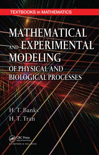 ﻿مدلسازی ریاضی و تجربی فرآیندهای فیزیکی و بیولوژیکی
