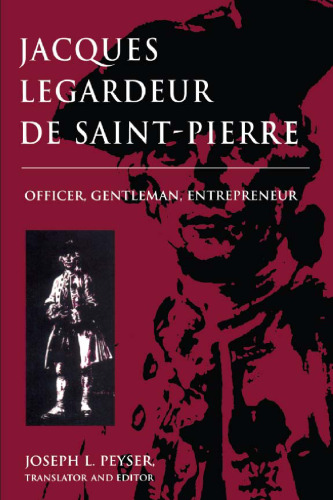 ﻿Jacques Legardeur De Saint-Pierre: افسر، جنتلمن، کارآفرین