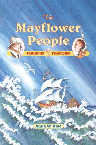 The Mayflower People. پیروزی ها و تراژدی ها