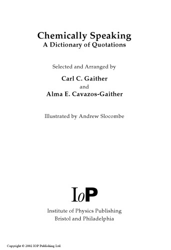 ﻿Chemically Speaking: A Dictionary of Quotations