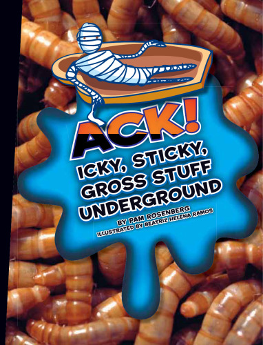﻿آک!. Icky، Sticky، Gross Stuff Underground