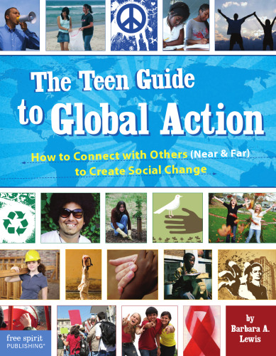 ﻿راهنمای نوجوانان برای اقدام جهانی. چگونه با دیگران (نزدیک و دور) برای ایجاد تغییرات اجتماعی ارتباط برقرار کنیم