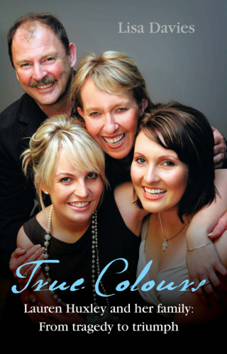 رنگ های واقعی. لورن هاکسلی و خانواده اش از تراژدی تا پیروزی