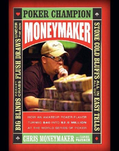 ﻿Moneymaker: چگونه یک بازیکن پوکر آماتور در سری جهانی پوکر 40 دلار به 2.5 میلیون دلار تبدیل کرد