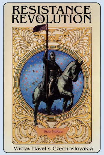 ﻿مقاومت و انقلاب: چکسلواکی واسلاو هاول