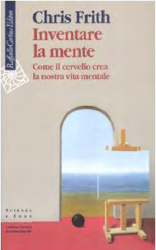 ﻿اختراع ذهن چگونه مغز زندگی ذهنی ما را ایجاد می کند