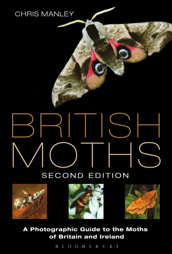 ﻿British Moths: Second Edition: A Photographic Guide to the Bed of Britain and Ireland